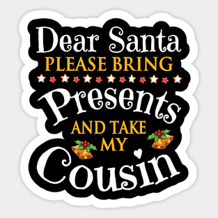 Dear Santa Please Bring Presents And Take My Husband Merry Sticker